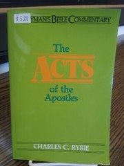 Everyday Bible Commentary Ser.: The Acts of the Apostles by Charles C. Ryrie…