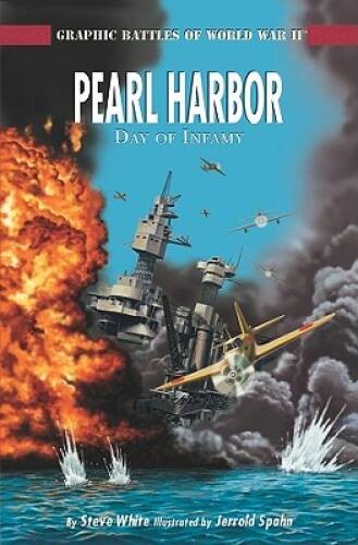 Pearl Harbor: A Day of Infamy (Graphic Battles of World War II) – GOOD