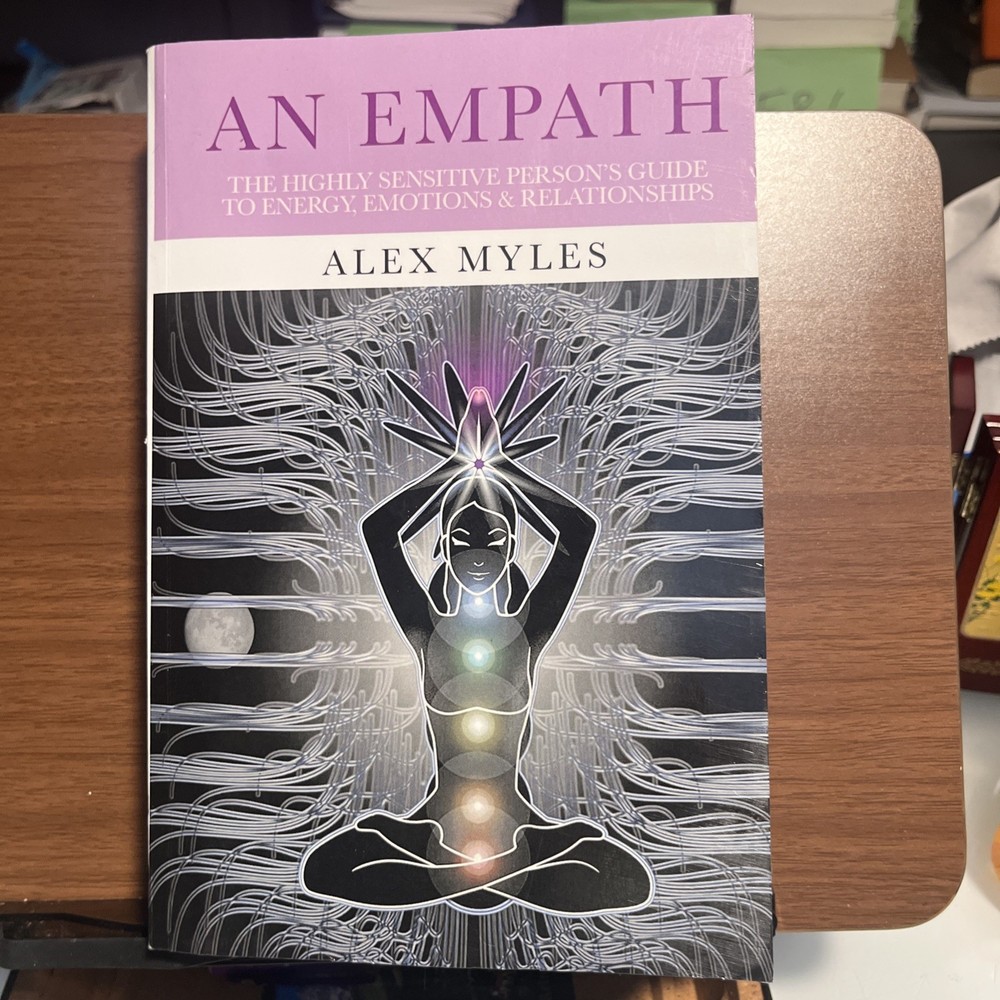 Empath: The Highly Sensitive Person’s Guide to Energy, Emotions & Relationships