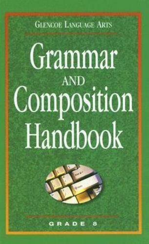 Glencoe Language Arts, Grade 8, Grammar and Composition Handbook