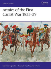 Gabriele Esposito Armies of the First Carlist War 1833–39 (Paperback)