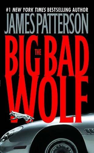 The Big Bad Wolf (Alex Cross) – Mass Market Paperback By Patterson, James – GOOD