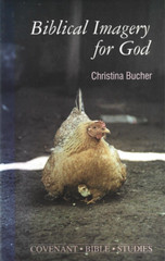 Biblical Imagery for God by Christina Bucher (1995, Trade Paperback)