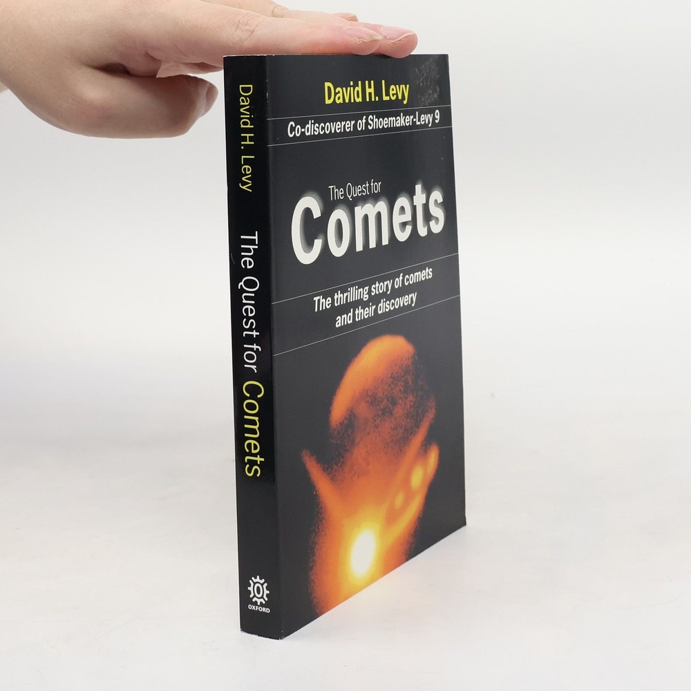 The Quest for Comets: An Explosive Trail of Beauty and Danger  |  David H. Levy