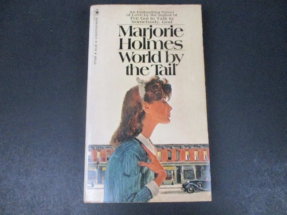 World by the Tail by Marjorie Holmes 1972 Bantam Trade Paperback Romance PB