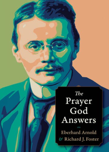 The Prayer God Answers (Plough Spiritual Guides: Backpack Classics) – VERY GOOD