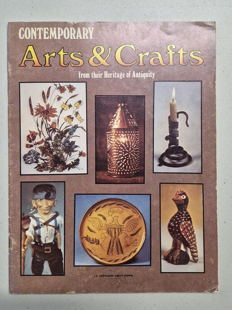 Contemporary Arts & Crafts; From A Heritage Of Antiquity 1978 E. L. Smith