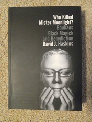 New Signed Copy! Who Killed Mister Moonlight? Bauhaus David J Haskins 2nd Ed.