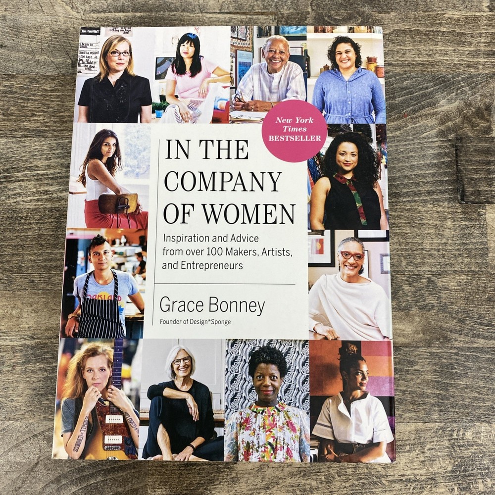 In The Company Of Women by Grace Bonney [2020 1st PB Printing] Inspo & Advice LN