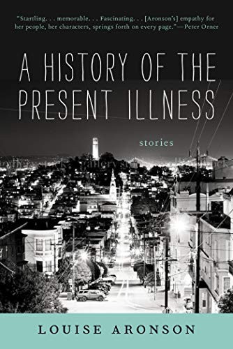 A History of the Present Illness, Aronson, Louise
