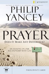 Prayer Bible Study Participant’s Guide: Six Sessions on Our Relationship wit…