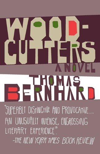 Thomas Bernhard Woodcutters (Paperback) Vintage International