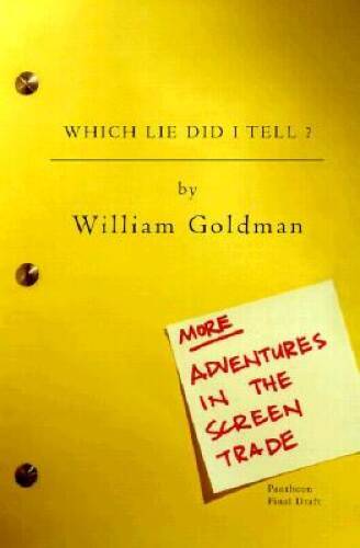 Which Lie Did I Tell?: More Adventures in the Screen Trade – Hardcover – GOOD