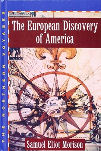 THE EUROPEAN DISCOVERY OF AMERICA: VOLUME 1: THE NORTHERN By Samuel Eliot Mint