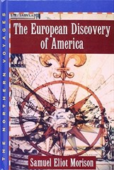 THE EUROPEAN DISCOVERY OF AMERICA: VOLUME 1: THE NORTHERN By Samuel Eliot Mint