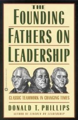 The Founding Fathers on Leadership: Classic Teamwork in Ch – VERY GOOD