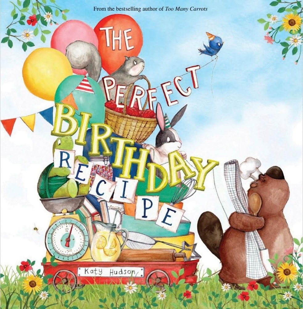 The Perfect Birthday Recipe – board book Katy Hudson|Katy Hudson;Katy Hudson…