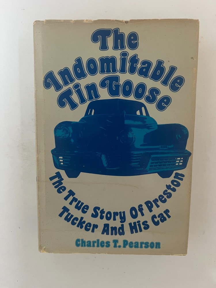 The Indomitable Tin Goose by Charles T. Pearson (1st Ed. 1974)