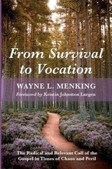 From Survival to Vocation: The Radical and Relevant Call of the Gospel in Times