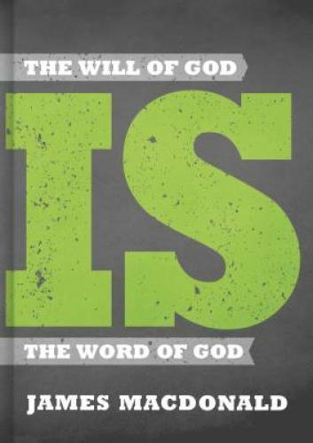 The Will of God is the Word of God – Hardcover By MacDonald, James – GOOD