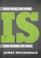 The Will of God is the Word of God – Hardcover By MacDonald, James – GOOD