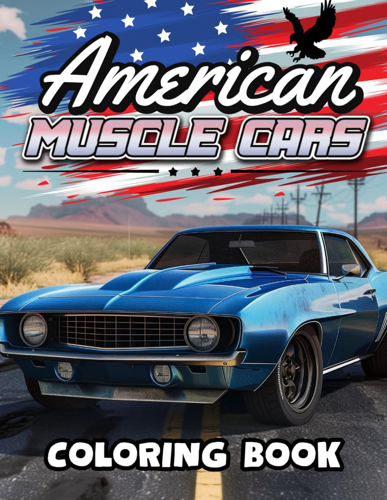 American Muscle Cars Coloring Book: Vintage Sports Cars and Iconic Landscapes of