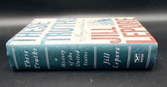 These Truths: A History of the United States by Jill Lepore HC DJ 2018 1st Ed.