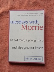 Tuesdays with Morrie : An Old Man, a Young Man, and Life’s Greatest Lesson, 25th