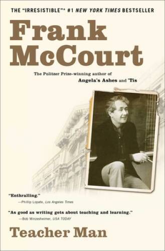 Teacher Man: A Memoir – Paperback By McCourt, Frank – VERY GOOD