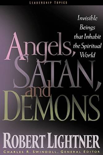 Angels, Satan And Demons – Paperback By Lightner, Robert – GOOD