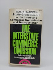 The Interstate Commerce Omission, the Public Interest and the Icc: The Ralph…