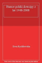 Humor polski dowcipy z lat 1948-2008 By Praca Zbiorowa
