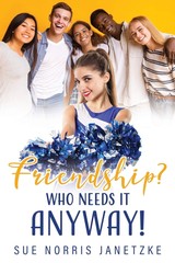 Friendship? Who Needs it Anyway! – Janetzke, Sue Norris – Very Good – See co…