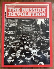 The Russian Revolution by John Bradley 1988 Russia Romanovs Communism Lenin 1917