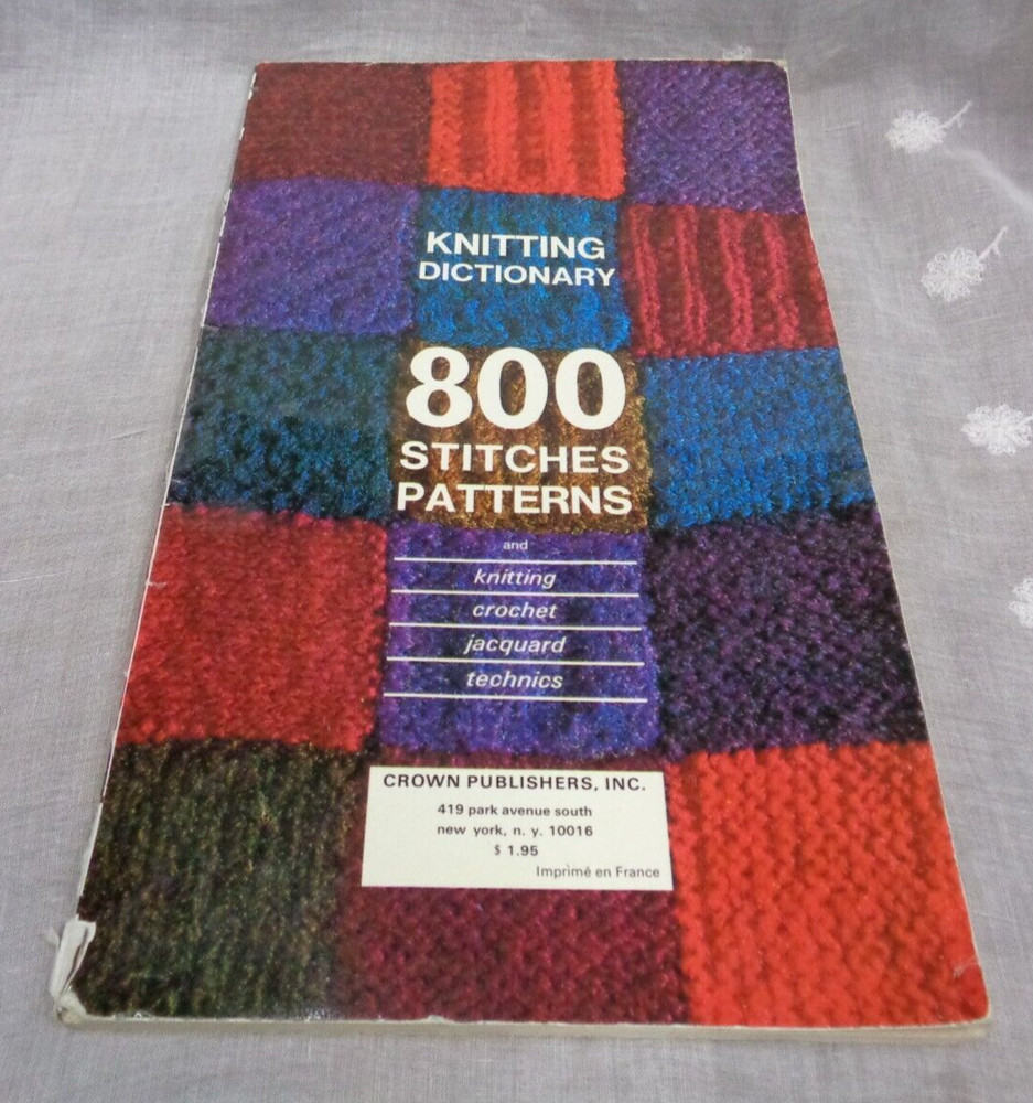KNITTING DICTIONARY ~ 800 Stitches Patterns ~ 1963 Mon Tricot PB ~ 152 pages