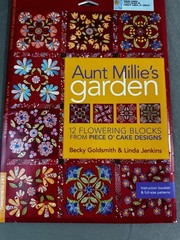 AUNT MILLIE’S GARDEN 12 FLOWERING BLOCKS Piece O’ Cake by Becky Goldsmith Uncut