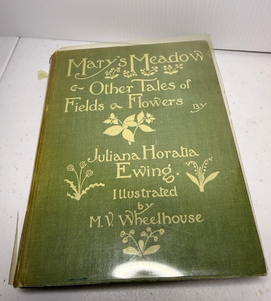 Mary’s Meadow & Other Tales of Fields a Flowers Julian Ewing 1934 Book