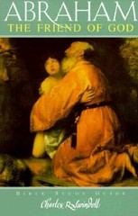 Abraham: The Friend of God – Paperback By Swindoll, Charles R – GOOD