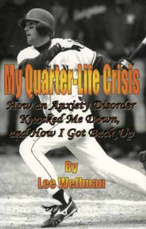 My Quarter-Life Crisis: How an Anxiety – Paperback, by Lee Wellman – Good