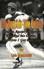 My Quarter-Life Crisis: How an Anxiety – Paperback, by Lee Wellman – Good