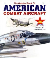 The Gatefold Book of American Combat Aircraft Chris Chant