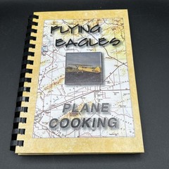 Flying Eagles Plane Cooking Cookbook 2005 Eagle Roost Air Park With Gift Letter