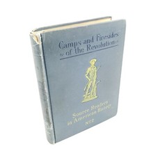 Camps and Firesides of the Revolution by Albert Hart 1902 The Macmillan Co.