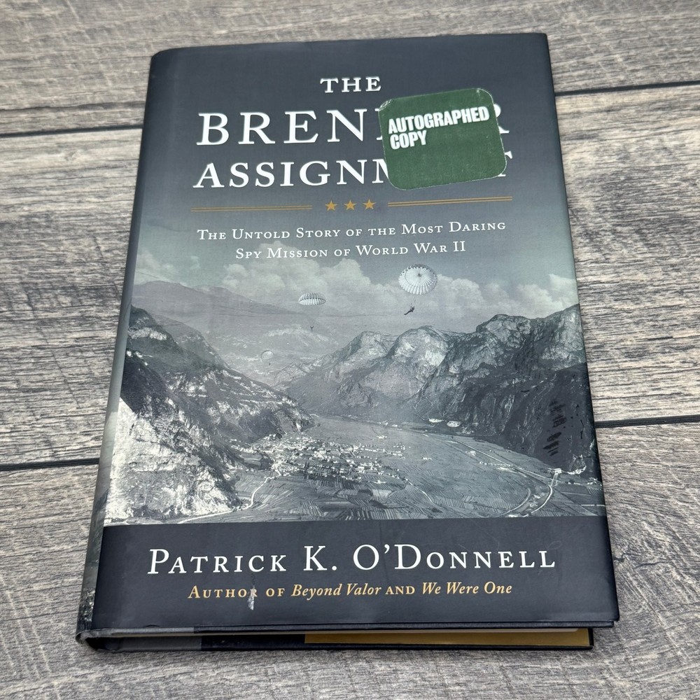 The Brenner Assignment Patrick K. O’Donnell SIGNED 2008 HCDJ First Printing WWII