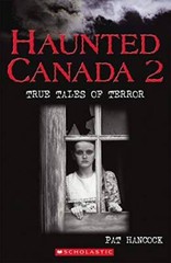Haunted Canada 2 : True Tales of Terror – Paperback By Hancock, Pat – GOOD
