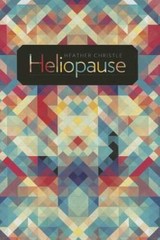 Heliopause (Wesleyan Poetry Series) – Hardcover By Christle, Heather – GOOD