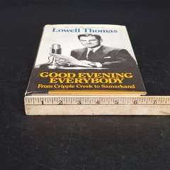 Good Evening Everybody by Lowell Thomas Signed 1st/1st (HC, 1976)