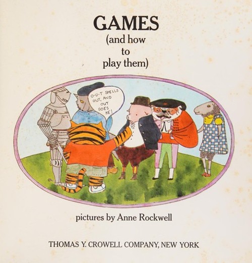 Games and How to Play Them Hardcover Anne Rockwell