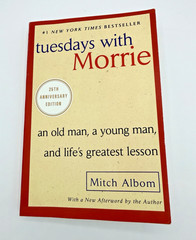 Tuesdays with Morrie: An Old Man, a Young Man, and Life’s Greatest Lesson, 2…