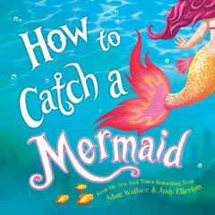 How to Catch a Mermaid – Wallace, Adam|Elkerton, Andy – Good – See condition…